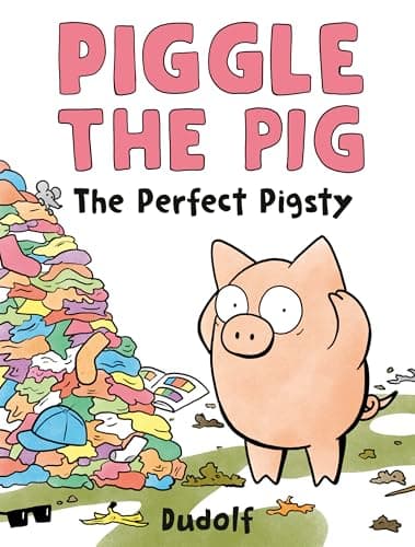 Piggle the Pig: The Perfect Pigsty book cover