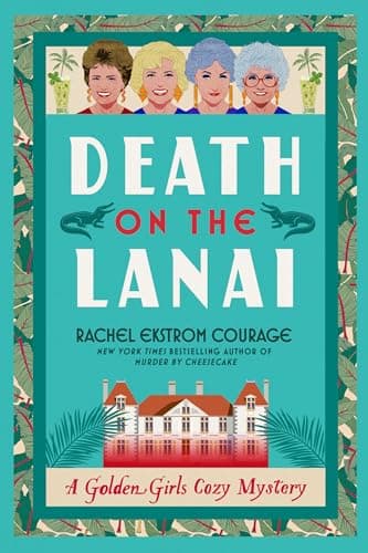Death on the Lanai (A Golden Girls Cozy Mystery #2) book cover