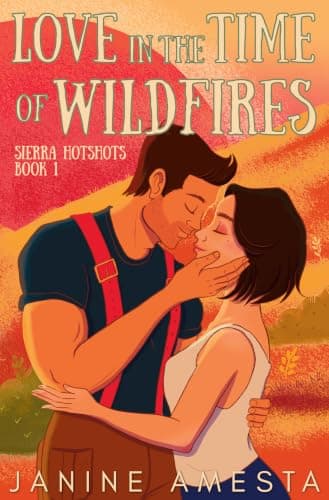 Love In The Time Of Wildfires (Sierra Hotshots #1) book cover